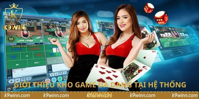 Giới thiệu kho game đa dạng tại hệ thống K9WIN