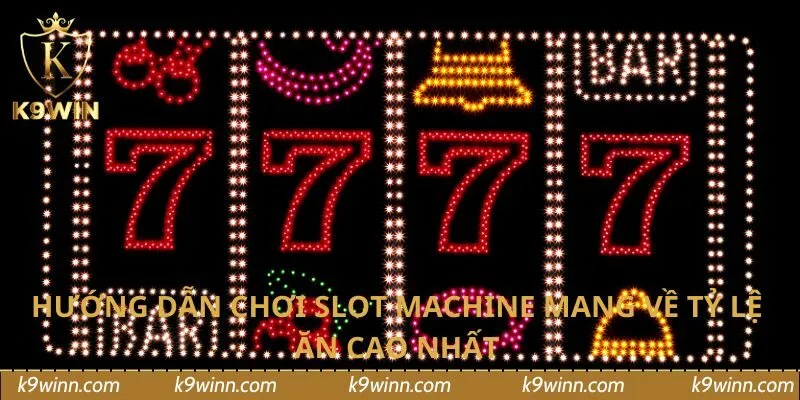 hướng dẫn chơi slot machine